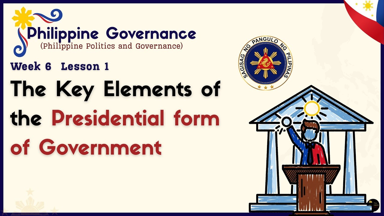 6.1 The key elements of the presidential form of government | Week 6 Lesson 1 | PPG