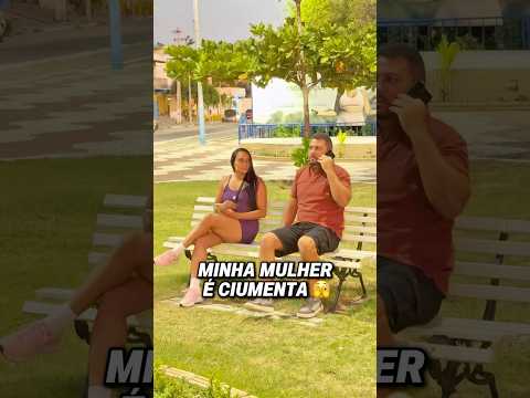 Minha mulher é ciumenta  #pegadinha #humor #comedia