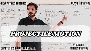 PROJECTILE MOTION COMPLETE | ACCORDING TO NEW SYLLABUS | FRIENDS PHYSICS | CLASS 11  NEW PHYSICS