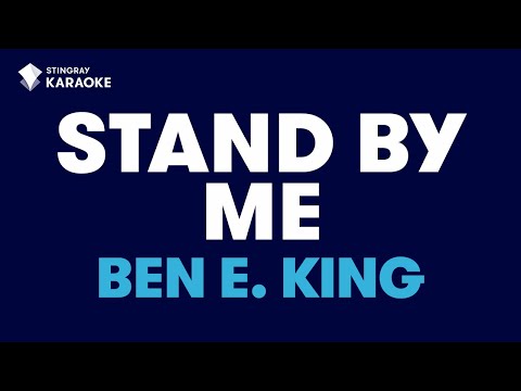 Stand By Me in the style of “Ben E. King” karaoke video with lyrics (no lead vocal)