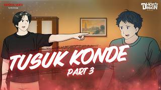 TUSUK KONDE PART 3 - @Animasi.TORNADO