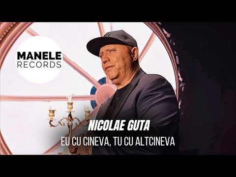 Mix - Nicolae Guta - EU CU CINEVA, TU CU ALTCINEVA | Manele Records 2025