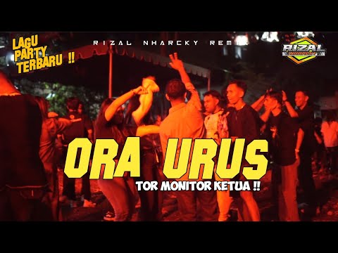 PARTY SENTAK ORA URUS X TOR MONITOR KETUA 🌴 RIZAL NHARCKY 2025
