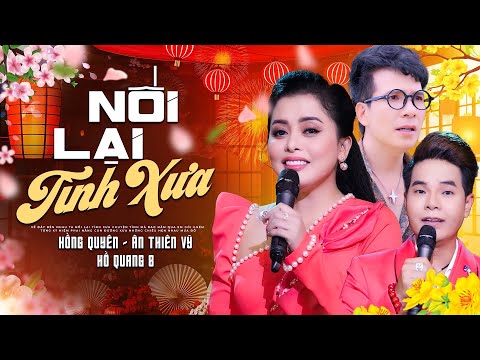 Nối Lại Tình Xưa & Khúc Hát Ân Tình - Hồng Quyên, Ân Thiên Vỹ, Hồ Quang 8