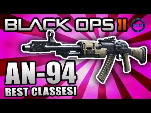 Black Ops 2 "AN-94" - Best Class Setup (POWER!) - (Call of ...