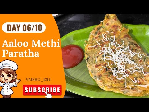 Day 06/10 || Aaloo Methi paratha || first time banavli hi recipe || #vaishu1214 #10dayschallenge