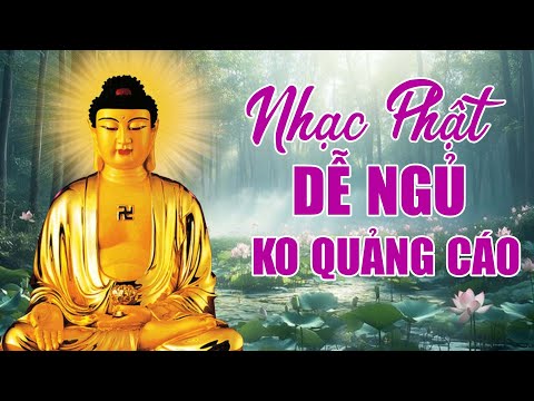 Nhạc Phật KO QUẢNG CÁO - Liên Khúc Nhạc Phật DỄ NGỦ, DỄ NGHE | Nhẹ Lòng Về Đêm