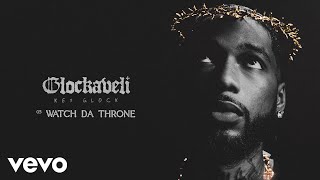 Key Glock - Watch Da Throne (Official Audio)