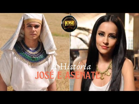 A HISTÓRIA DE JOSE E ASENATE [PARTE ÚNICA] | JOSÉ DO EGITO
