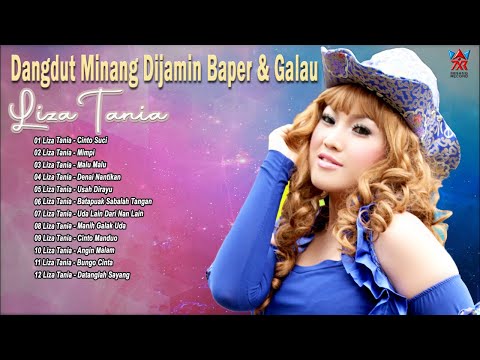 Kumpulan Lagu Dangdut Minang Dijamin Baper & Galau! ~ Liza Tania [Official Compilation Video HD]
