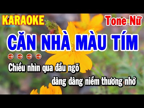 Karaoke Căn Nhà Màu Tím Tone Nữ – Nhạc Sống Bolero Dễ Hát | Karaoke Thanh Hải