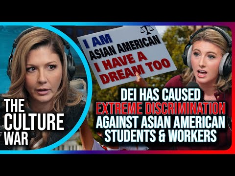 DEI Has Caused EXTREME DISCRIMINATION Against Asian American Students & Workers