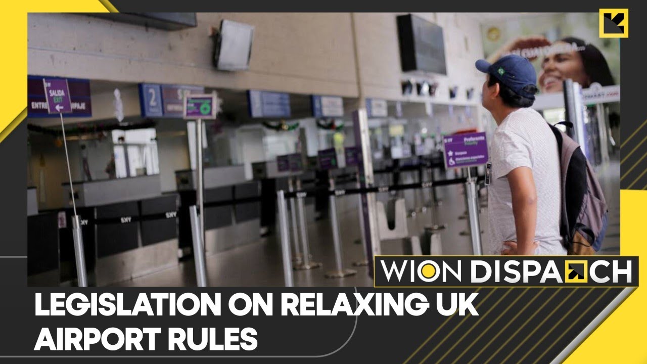 WION Dispatch: UK airports to relax aircraft liquid rules beginning in mid-2024