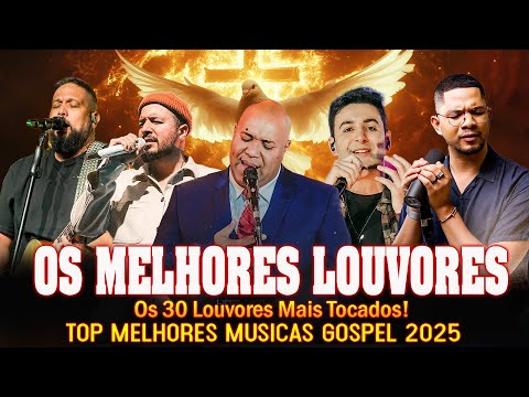 100 MUSICAS GOSPEL MAIS TOCADAS EM 2025 - Fernandinho, Isaias Saad, Gerson Rufino, Leandro Borges