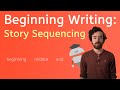 Story Structure and Sequencing