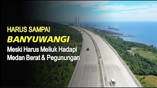 Dihadang Rimba Gelap Baluran, Pamungkas Tol Trans Jawa Harus Sampai Banyuwangi!
