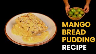The Viral Mango Arabian bread pudding recipe | No Bake & No Cream! | Mango Custard Bread Pudding