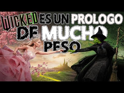 Wicked Satisface como Musical, pero la historia solo es un Prólogo EXCESIVAMENTE Largo