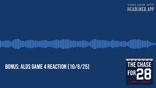 BONUS: ALDS Game 4 Reaction (10/8/25) | The Chase for 28 - A Yankees Podcast