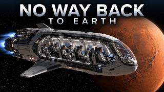 Why Anyone Who Goes to Mars Will NEVER Come Back to Earth