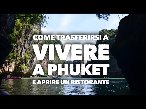 Come trasferirsi a vivere a Phuket e aprire un ristorante