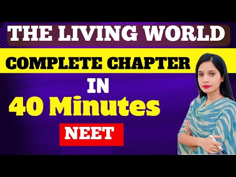 LIVING WORLD in 40 minutes || COMPLETE CHAPTER