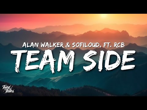 Alan Walker & Sofiloud - Team Side (Lyrics) ft. RCB