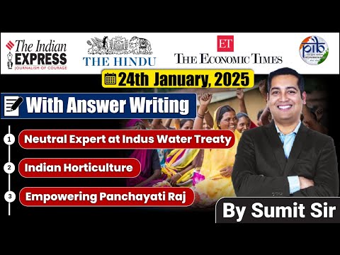 24 January 2025 | Editorial Discussion | Horticulture, Indus water Treaty, Panchayats