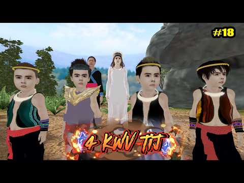 cuab yeej hwj huaj daim part 18  nkauj hav zoov 4 kwv tij hmong animation 3d