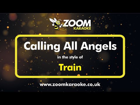 Train – Calling All Angels – Karaoke Version from Zoom Karaoke