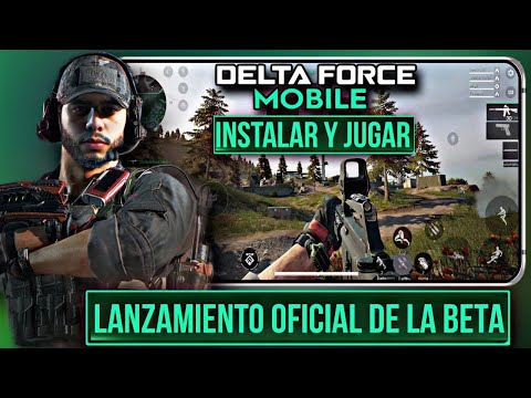 MUY BUENAS NOTICIAS PARA INSTALAR Y JUGAR DELTA FORCE MOBILE con su BETA PARA LATAM Y el LANZAMIENTO