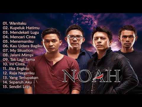 NOAH FULL ALBUM 2020 || LAGU NOAH BAND TERBARU DAN TERPOPULER 2020