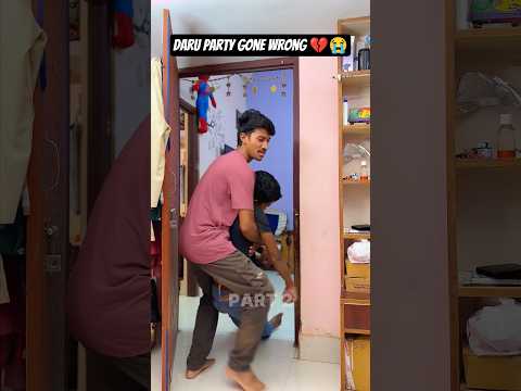 Daru Party Gone Wrong ( Part - 2 ) 💔😭🍾#shorts #funny #comedy #comedyshorts