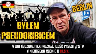 BERLIN - Byłem PSEUDOKIBICEM! Piłem PALIWO LOTNICZE