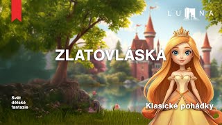 ZLATOVLÁSKA 👸 - klasická audio pohádka na spaní pro děti (2025)