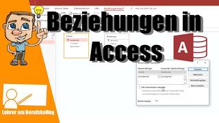 Beziehungen in Access - Inklusive: Referentielle Integrität, Aktualisierungs/Löschweitergabe