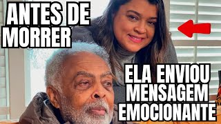 🔴ANTES DE MORRER Preta Gil ENVIOU um RECADO EMOCIONANTE para Gilberto Gil!