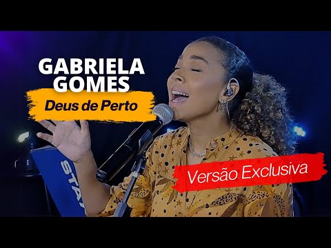 Gabriela Gomes - DEUS DE PERTO -  Ao Vivo