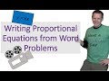 Writing Equations from Word Problems in Proportional Relationships