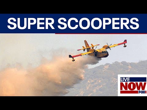 California fires: Super Scoopers fight LA wildfires | LiveNOW from FOX