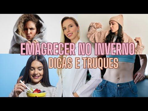 EMAGRECER NO INVERNO DICAS E TRUQUES -  Bruna Harmel