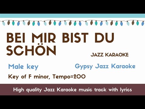 Bei Mir Bist Du Schön – Jazz KARAOKE – male key [sing along background music]