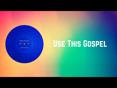 Kanye West - Use This Gospel (Lyrics)