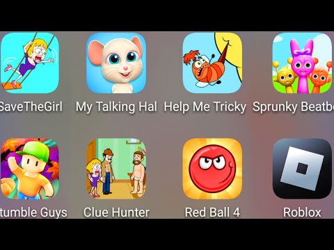 Red Ball 4,Save The Girl,My Talking Hal,Help Me Tricky Puzzle,Sprunki Run,Stumble Guys,Clue Hunter