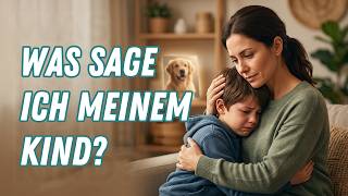 Kind trauert um Haustier: Wie du den Tod ehrlich und altersgerecht erklärst