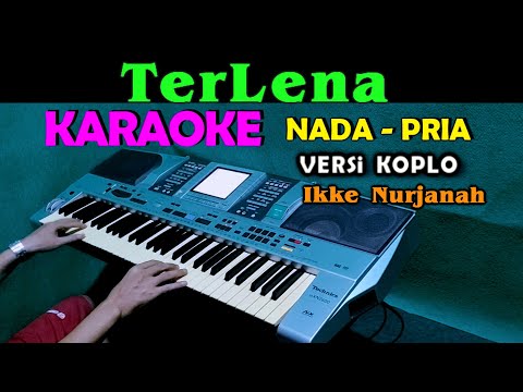 TERLENA – Ikke Nurjanah | KARAOKE Nada Pria || Versi Koplo