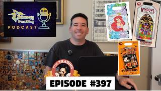 DPB Podcast #397: Disney Pin News August 2026 Week 1!
