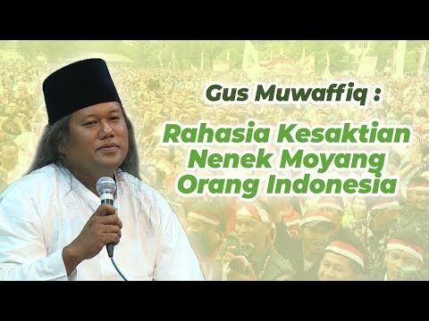 GUS MUWAFIQ : RAHASIA KESAKTIAN NENEK MOYANG NUSANTARA