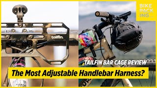 Tailfin Bar Cage Review - The Most Adjustable Handlebar Harness?