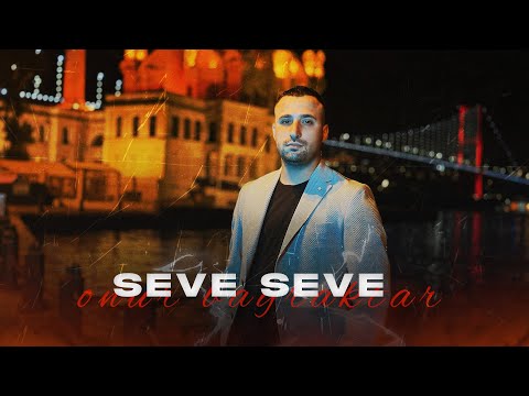 Onur Bayraktar - Seve Seve (Official Music Video)